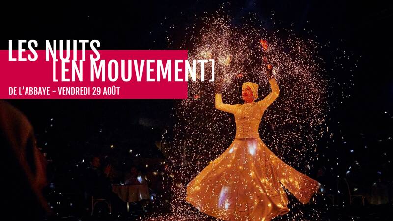 Les Nuits [en mouvement] de l'abbaye de Silvacane